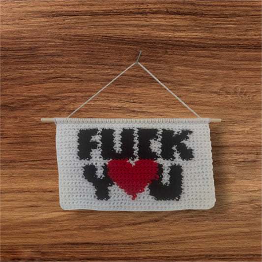 Crochet ‘F**k y❤️u’ Wall Tapestry